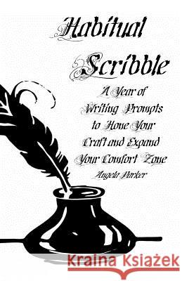 Habitual Scribble Angela Parker 9781533317629 Createspace Independent Publishing Platform