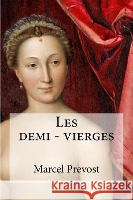 Les demi - vierges Hollybooks 9781533319791 Createspace Independent Publishing Platform