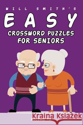 Will Smith Easy Crossword Puzzles For Seniors - Vol. 3 Smith, Will 9781533320049 Createspace Independent Publishing Platform