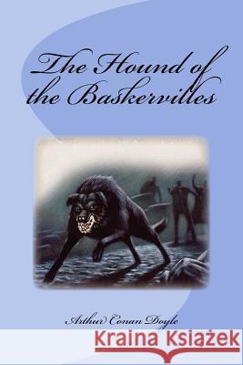 The Hound of the Baskervilles Arthur Cona Edinson Saguez 9781533320094 Createspace Independent Publishing Platform