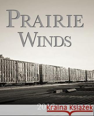 Prairie Winds 2016 Lydia Ymker Rachel Parsons Alex Davis 9781533321558 Createspace Independent Publishing Platform