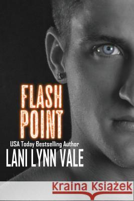 Flash Point Lani Lynn Vale 9781533323880 Createspace Independent Publishing Platform