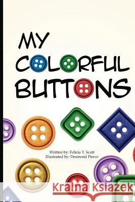 my colorful buttons Scott, Felicia T. 9781533325426