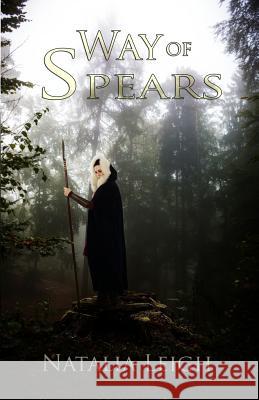 Way of Spears Natalia Leigh 9781533327413 Createspace Independent Publishing Platform