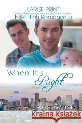 When It's Right Large Print: M/M Romance Aria Grace 9781533328403
