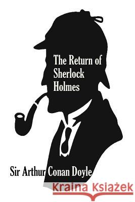 The Return of Sherlock Holmes (A Collection of Holmes Adventures) Abreu, Yordi 9781533331205 Createspace Independent Publishing Platform