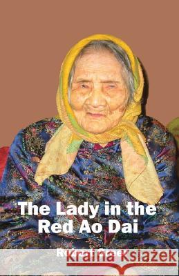 The Lady in the Red Ao Dai Robert Greer 9781533334503