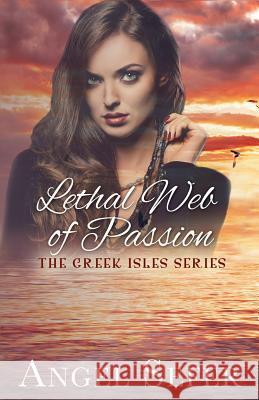 Lethal Web of Passion Angel Sefer 9781533334596 Createspace Independent Publishing Platform