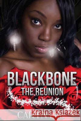 Blackbone: The Reunion Caryn Lee 9781533335630