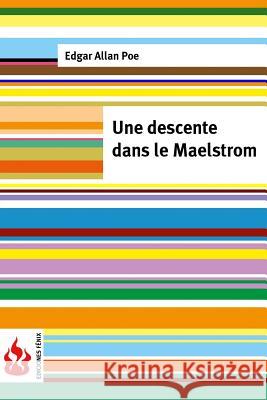 Une descente dans le Maelstrom: (low cost). Édition limitée Poe, Edgar Allan 9781533341310