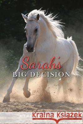 Sarah's Big Decision Merle Ann Jones 9781533345011 Createspace Independent Publishing Platform