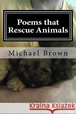 Poems that Rescue Animals Windsor, Lisa 9781533348180 Createspace Independent Publishing Platform