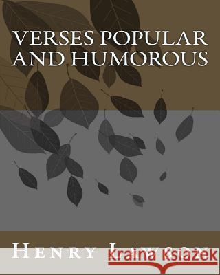 Verses Popular And Humorous Lawson, Henry 9781533348845 Createspace Independent Publishing Platform