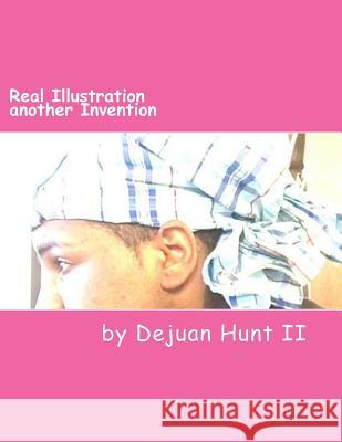 Real Illustration another Invention Hunt II, Dejuan 9781533349095 Createspace Independent Publishing Platform