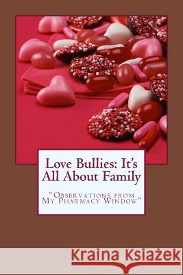 Love Bullies: It's All About Family: 