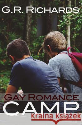 Camp: Gay Romance G. R. Richards 9781533352088 Createspace Independent Publishing Platform