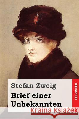 Brief einer Unbekannten Zweig, Stefan 9781533352972 Createspace Independent Publishing Platform