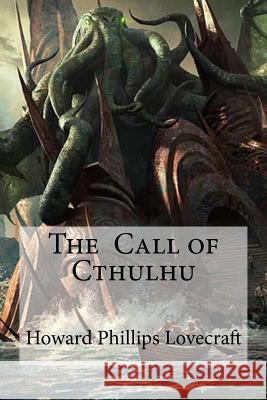 The Call of Cthulhu Howard Phillips Lovecraft Edibooks 9781533354532