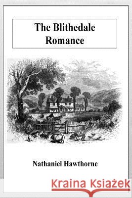 The Blithedale Romance Nathaniel Hawthorne 9781533355553