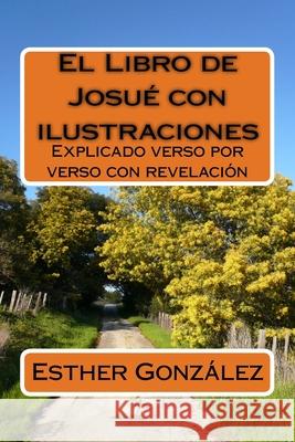 El Libro de Josue con ilustraciones Windows Pictures Esther Gonzalez 9781533356789 Createspace Independent Publishing Platform