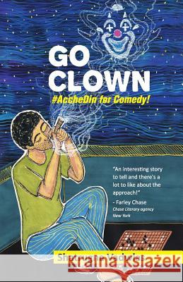 Go Clown: #AccheDin for Comedy! Vadwlas, Shatrugna 9781533357670 Createspace Independent Publishing Platform