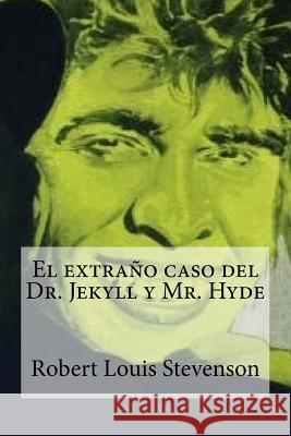 El extrano caso del Dr. Jekyll y Mr. Hyde Edibooks 9781533359162 Createspace Independent Publishing Platform