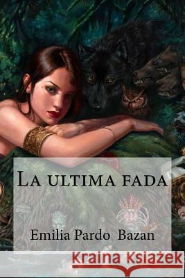 La ultima fada Hollybooks 9781533359889 Createspace Independent Publishing Platform