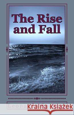 The rise and fall Sparace, Leonardo 9781533360694 Createspace Independent Publishing Platform