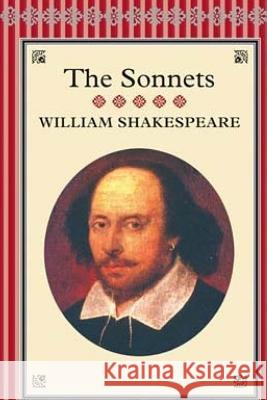 The Sonnets by William Shakespeare. William Shakespeare 9781533361905 Createspace Independent Publishing Platform