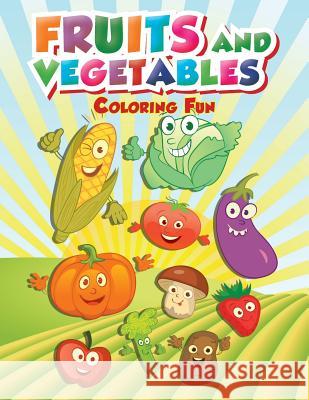 Fruits and Vegetables Coloring Fun Coloring Activity Puzzl 9781533362278 Createspace Independent Publishing Platform