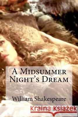 A Midsummer Night's Dream William Shakespeare Edibooks 9781533363497 Createspace Independent Publishing Platform