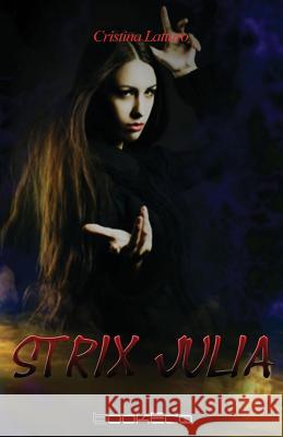 Strix Julia Cristina Lattaro 9781533364845 Createspace Independent Publishing Platform