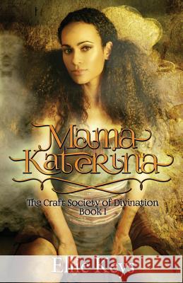 Mama Katerina Ellie Keys 9781533365002 Createspace Independent Publishing Platform