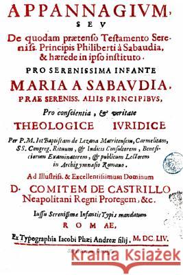 De quodam praetenso testamento sereniss. principis Philiberti à Sabaudia Lezana, Juan Bautista De 9781533368256