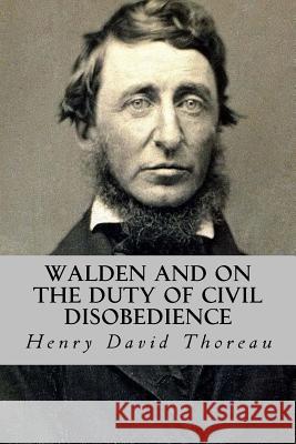 Walden and on the Duty of Civil Disobedience Henry David Thoreau Yordi Abreu 9781533368270 Createspace Independent Publishing Platform