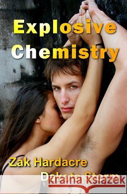 Explosive Chemistry Zak Hardacre Dakota Storm 9781533370419 Createspace Independent Publishing Platform