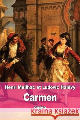 Carmen Henri Meilhac Ludovic Halevy 9781533373366