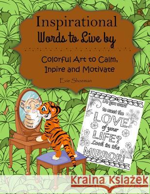 Inspirational Words to Live by: Adult Coloring Book Evie Shoeman 9781533377524
