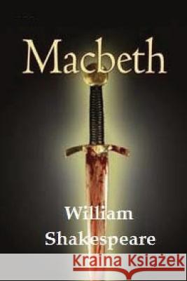 Macbeth by William Shakespeare. William Shakespeare 9781533379238 Createspace Independent Publishing Platform