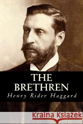 The Brethren Henry Rider Haggard Minervas Owl 9781533380388 Createspace Independent Publishing Platform