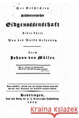 Der geschichten schweizerischer Eidenossenschaft Muller, Johannes Von 9781533380838 Createspace Independent Publishing Platform