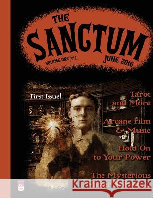 The Sanctum: Vol. 1 No. 1 Freder 9781533382016 Createspace Independent Publishing Platform