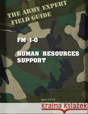 Field Manual FM 1-0 Human Resources Support United States U 9781533386571 Createspace Independent Publishing Platform