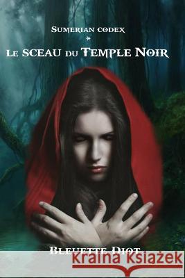Sumerian Codex: Le sceau du Temple Noir Calmel, Mireille 9781533387189 Createspace Independent Publishing Platform
