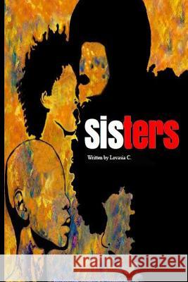 Sisters Miss Lovasia Latrise Denise Clemente 9781533387431 Createspace Independent Publishing Platform