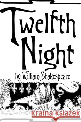 Twelfth Night by William Shakespeare. William Shakespeare 9781533389299