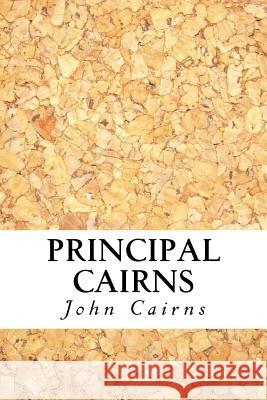 Principal Cairns John, Jr. Cairns Yordi Abreu 9781533389503 Createspace Independent Publishing Platform