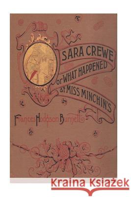 Sara Crewe or What Happened at Miss Minchin's Frances Hodgso Yordi Abreu 9781533391469 Createspace Independent Publishing Platform