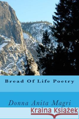 Bread Of Life Poetry Magri, Donna Anita 9781533391643