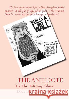 The Antidote: To the T-Rump Show Blackman 9781533393296